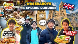 WASEDABOYS KE LONDON FASTFOOD VIRAL FISH amp CHIPS 300 RIBU MUSEUM TOUR  WORLD TRIP 63 [upl. by Golter]