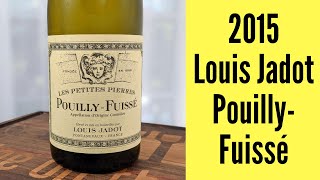 2015 Louie Jadot PouillyFuissé Wine Review [upl. by Nahgaem]