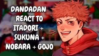 Dandadan React To Itadori Sukuna Nobara  Gojo  JJK  Gacha React [upl. by Assennev7]