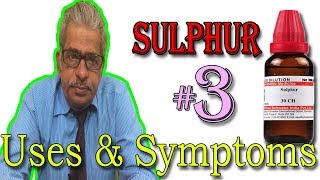 Homeopathy Medicine SULPHUR in Hindi Part 3  Uses amp Symptoms by Dr P S Tiwari [upl. by Anikat]