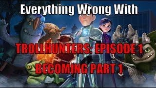 Everything Wrong With Trollhunters Episode 1 Becoming Part 1 [upl. by Stig]