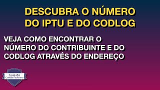 Encontre o número do IPTU contribuinte e o CODLOG de um endereço [upl. by Cullin835]