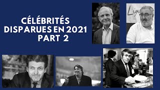 CÉLÉBRITÉS FRANCOPHONES DISPARUES EN 2021 PART 2 [upl. by Dorrie810]