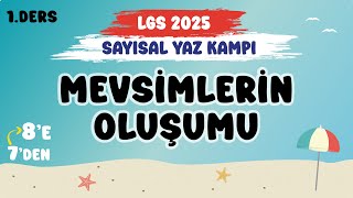 Mevsimlerin Oluşumu  Sayısal Yaz Kampı LGS2025 [upl. by Carmella]