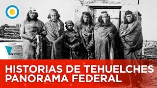 Panorama Federal – Historias de Tehuelches [upl. by Vanda]