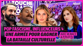 POP FASCISME  UNE ARMÉE D’INFLUENCEURS POUR GAGNER LA BATAILLE CULTURELLE [upl. by Tamarra199]