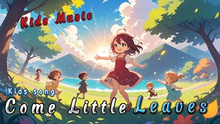 Come Little Leaves  Kids song  Kids music  Kids Rhyme  baba deenga [upl. by Aerdnaxela847]