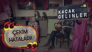 Almilla amp Özgür Çekim Hataları  Kaçak Gelinler [upl. by Larkin]