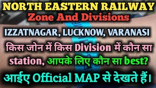 North Eastern Railway Zones and Divisions in Detail NER Zone Map Lucknow Izzatnagar Varanasi div [upl. by Foah]