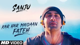 Sanju KAR HAR MAIDAAN FATEH  Ranbir Kapoor  Rajkumar Hirani  Sukhwinder Singh  Shreya Ghoshal [upl. by Sillyrama]