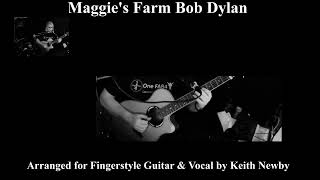 Maggies Farm  Bob Dylan Fingerstlye and Vocal [upl. by Jurkoic]