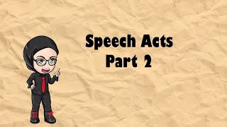 Linguistics for Dumb Me Series  Pragmatics Speech Acts Part 2 [upl. by Mesics329]