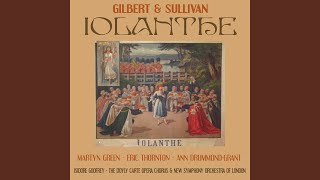 Iolanthe Act I [upl. by Foley]