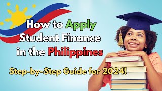 🎓 How to Apply for Student Finance in the Philippines 💼 ∞ StepbyStep Guide for 2024 🇵🇭✨ [upl. by Pate]