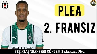 Beşiktaş Transfer⚽️ Alassane Plea Beşiktaş beşiktaş alassaneplea [upl. by Nahtnaoj]