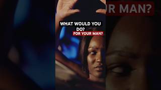 What would you do for your manFor My Man S05E03 TvOne Full episode on my channel ForMyMan [upl. by Liamsi]