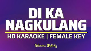 Di Ka Nagkulang  KARAOKE  Female Key B [upl. by Nashner237]