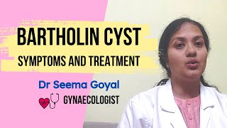 Bartholin Cyst  Symptoms and Treatment  Doctor Seema [upl. by Anilosi]