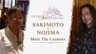 Astria Ascending  Meet the Creators Sakimoto amp Nojima [upl. by Ginsburg946]