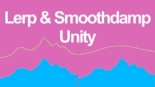 Lerp amp Smoothdamp Unity  Difference [upl. by Huang]