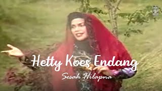 Hetty Koes Endang  Sesah Hilapna Remastered Audio [upl. by Areemas]