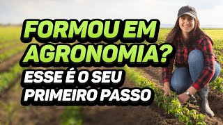 Formou em agronomia Esse é o seu primeiro passo [upl. by Atinrahc]