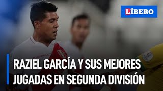 Raziel García así se lucía en la Segunda División de Perú  Diario Líbero [upl. by Rede]