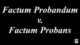 Factum Probandum v Factum Probans tlpacademy [upl. by Aicila]