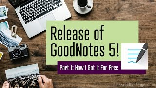 Release of GoodNotes 5 Part 1 How I Got it for Free [upl. by Atnek]