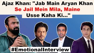 Ajaz Khan Opens Up On Life Inside Jail Meeting Aryan Khan Struggles Depression amp Future Plans [upl. by Rheba755]