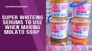 8 WHITENING SERUMS TO USE WHEN MAKING WHITENING SOAP MOLATO SOAP short soap molatosoap [upl. by Semela]