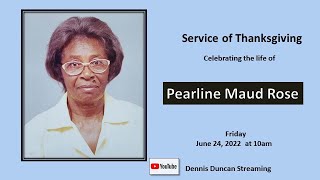 Service of Thanksgiving Celebrating the life of Pearline Maud Rose [upl. by Sells529]