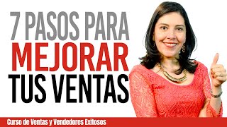 Ventas cómo Vender 7 PASOS PARA MEJORAR TUS VENTAS Efectivo Vender más Estrategias de Ventas [upl. by Liuqa43]