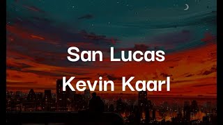 San LucasKevin Kaarl Letra [upl. by Stephie]