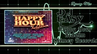 Happy Hour Riddim Mix Chimney Records [upl. by Ecnaled858]