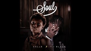 Salle Ft T I Blaze – Soul Official Lyric Video [upl. by Malcah610]