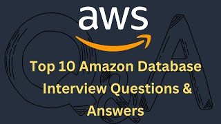 Top 10 Amazon Database Interview Questions and Answers [upl. by Ttik]