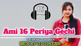 Ami 16 Periya Gechi Bengali Dj Song  Full Dnc Mix  Dj Dinesh Slpda kjr [upl. by Lipman]