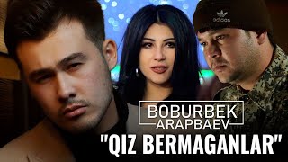 Boburbek Arapbaev  Qiz bermaganlar Official Video [upl. by Enamrahs176]