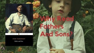 Why Read Fathers And Sons by Ivan Turgenev A Review [upl. by Pawsner]