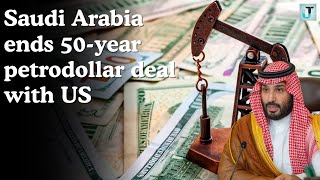 Saudi Arabia ends 50year petrodollar deal with US for multicurrency sales [upl. by Hamburger]