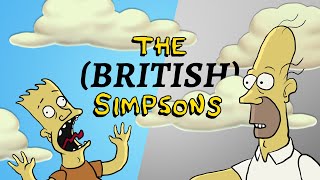 What If The Simpsons Was British [upl. by Epolenep]