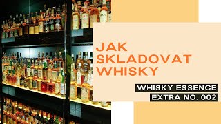 Extra 002  Jak skladovat whisky [upl. by Iveel543]