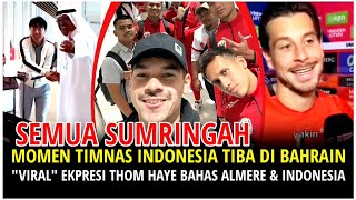 VIRALquot EKFRESI THOM HAYE • Momen Timnas Indonesia Tiba di Bahrain • Di Sambit Meriah Suporter Garuda [upl. by Mikiso]