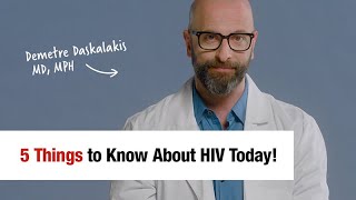 5 Things to Know About HIV Today Demetre Daskalakis MD MPH [upl. by Mozelle803]