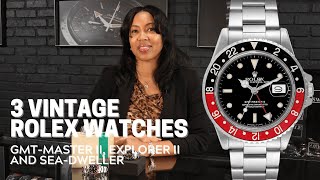 3 Vintage Rolex Watches  GMTMaster II Explorer II and SeaDweller  SwissWatchExpo [upl. by Aloke]