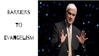 Barriers To Evangelism  Ravi Zacharias [upl. by Noby141]