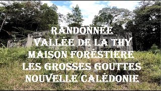 Vallée De La THY La Maison Forestière Contour Des Grosses Gouttes Nouvelle Calédonie [upl. by Werbel]