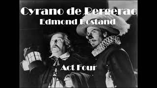 Cyrano de Bergerac  Act 4 Audiobook [upl. by Eerac185]