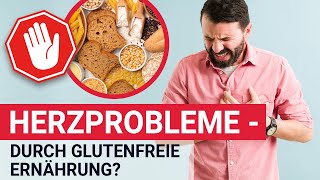 Herzprobleme durch glutenfreie Ernährung [upl. by Nevag]